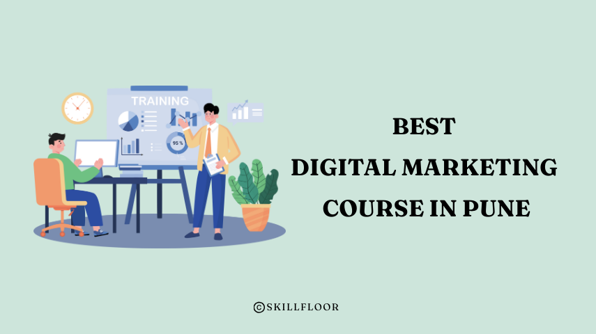 Best Digital Marketing Course in Pune with Placement Assistance - Skillfloor