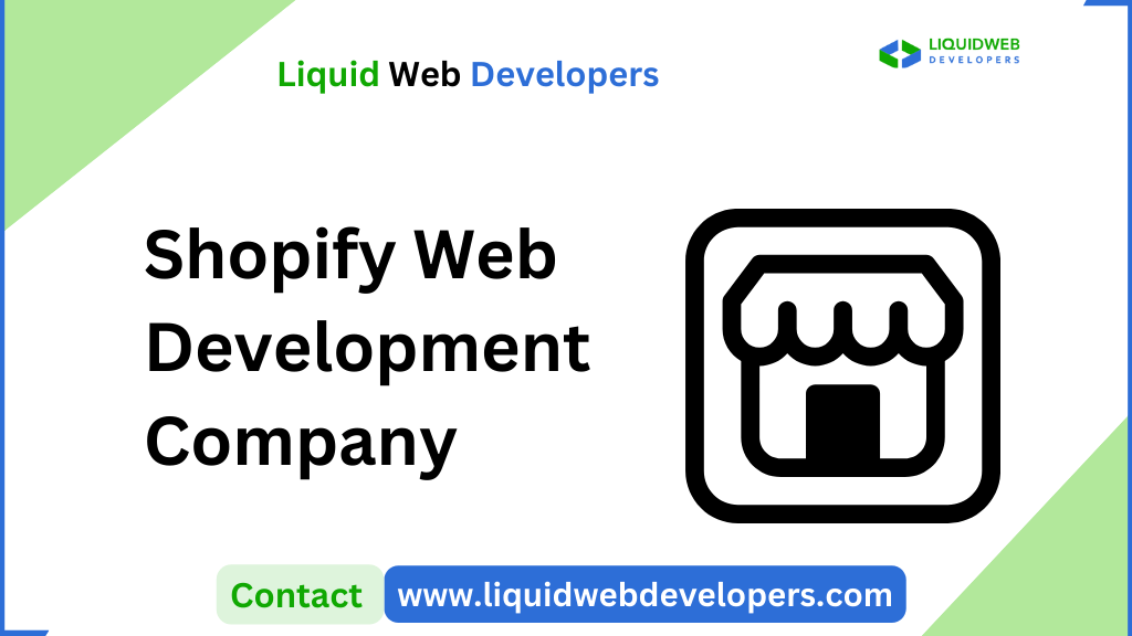Why Partnering with a Shopify Web Development Company Is a Game-Changer for Your Online Brand