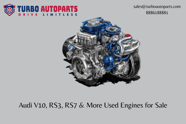 Audi V10, RS3, RS7 & More Used Engines for Sale