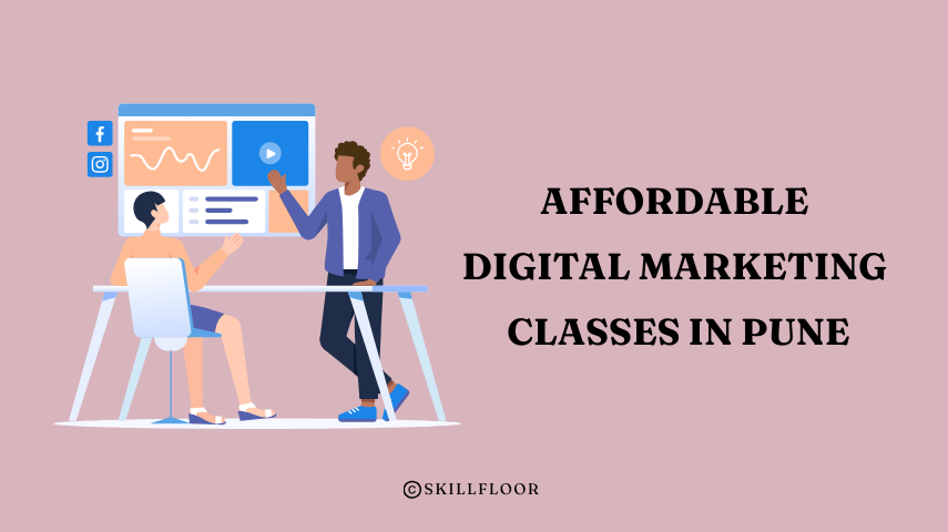 Affordable Digital Marketing Class in Pune - Skillfloor