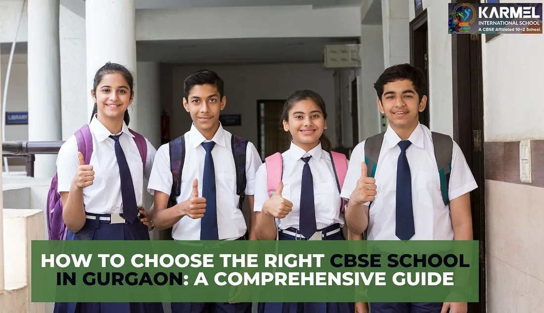 How to Choose the Right CBSE School in Gurgaon: A Comprehensive Guide