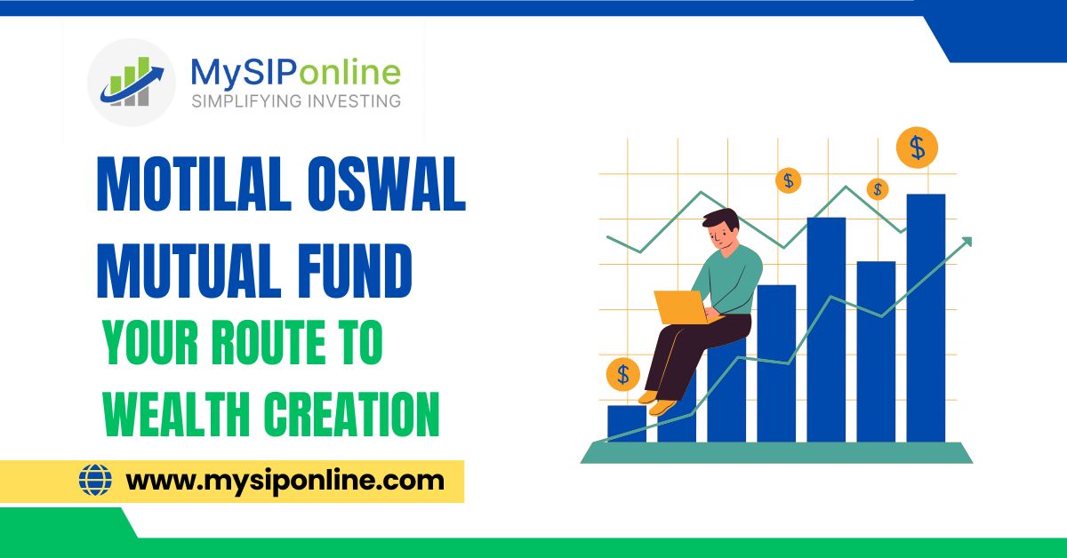 Motilal Oswal Mutual Fund: Your Route to Wealth Creation
