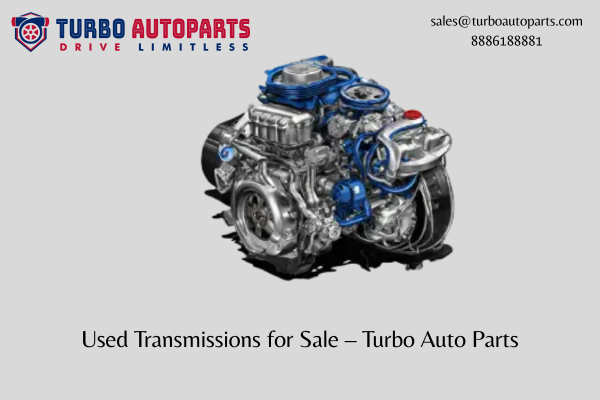 Used Transmissions for Sale – Turbo Auto Parts
