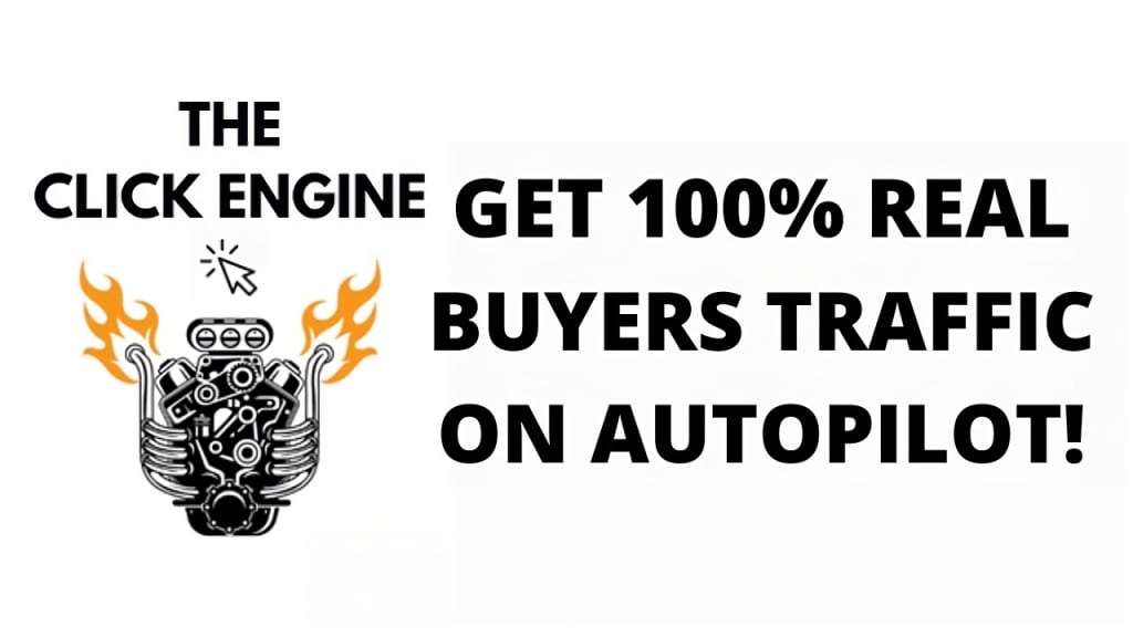 The Click Engine Review – Unlocking Real Buyer Traffic for Just $4.90/Month