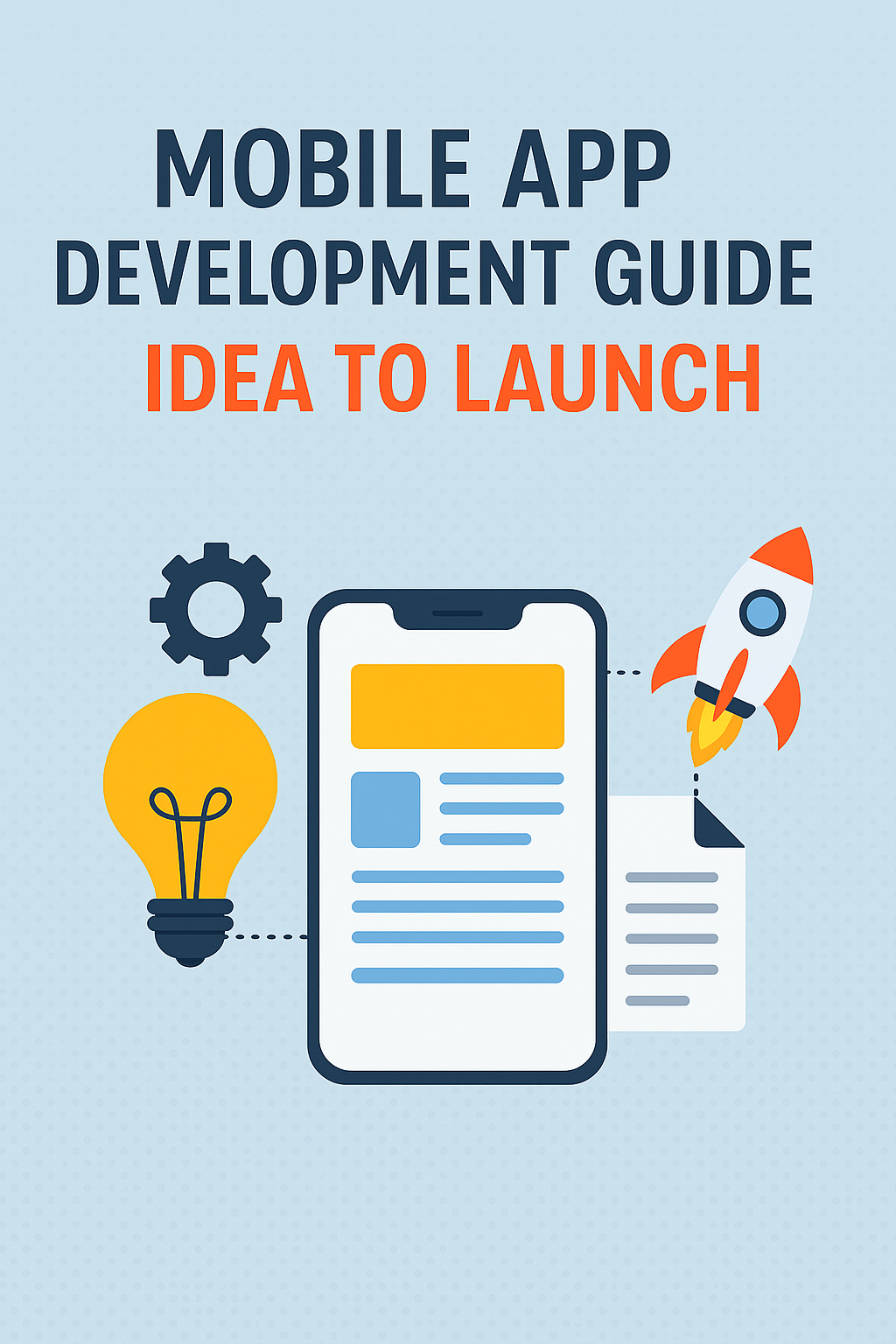 Mobile App Development Guide: Idea to Launch