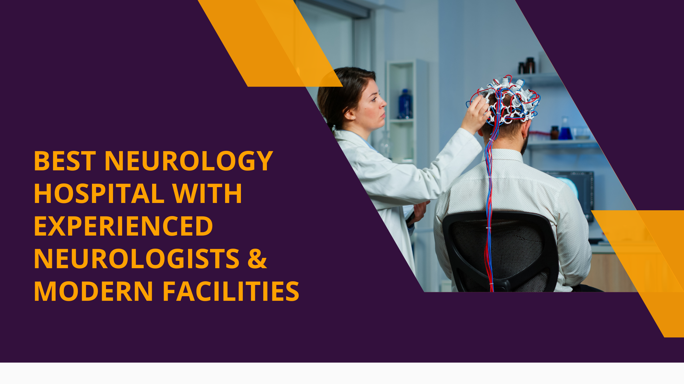 Best Neurology Hospital with Experienced Neurologists & Modern Facilities