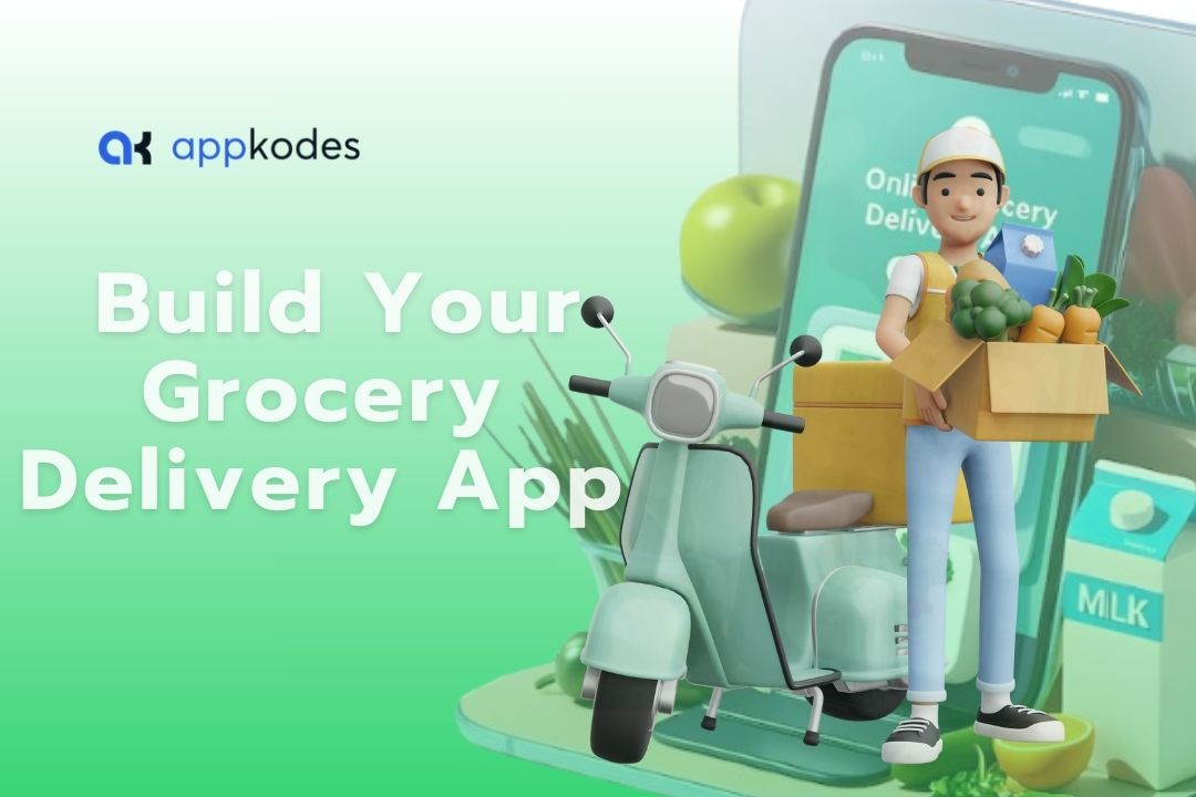 Grow Your Business with a Grocery Delivery App Development Company
