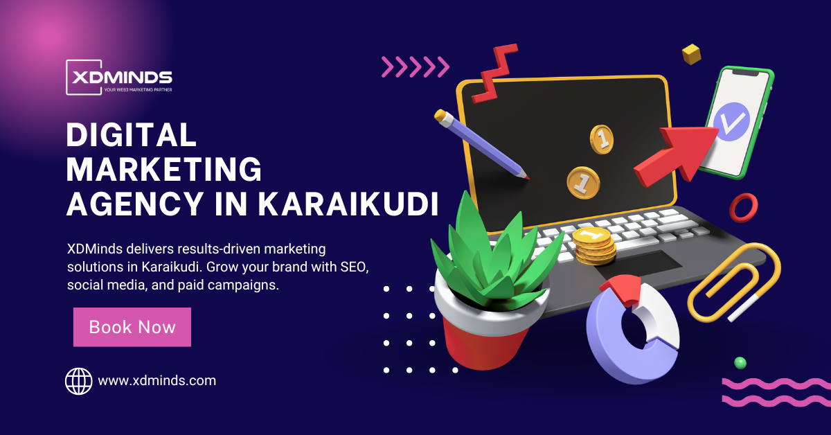 Future-Proof Your Business with a Digital Marketing Agency in Karaikudi