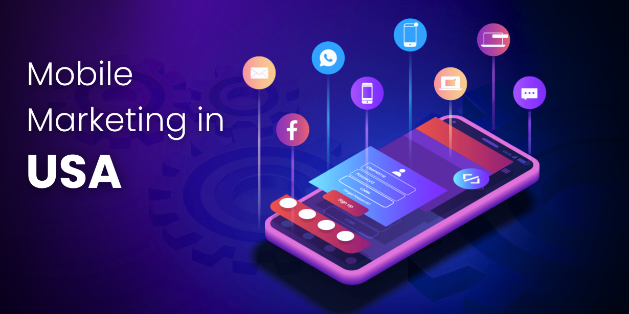 Boost Your Business with Expert Mobile Marketing Services in USA