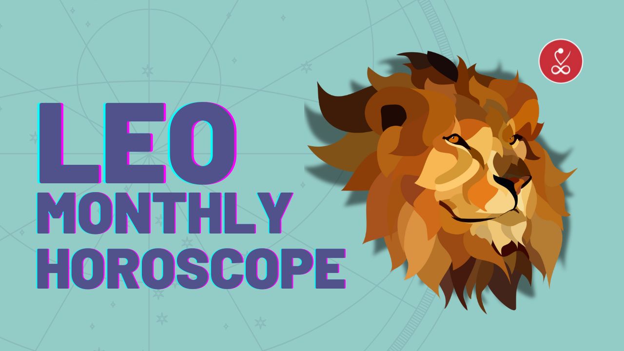 Leo Monthly Horoscope – What May Await You This Month