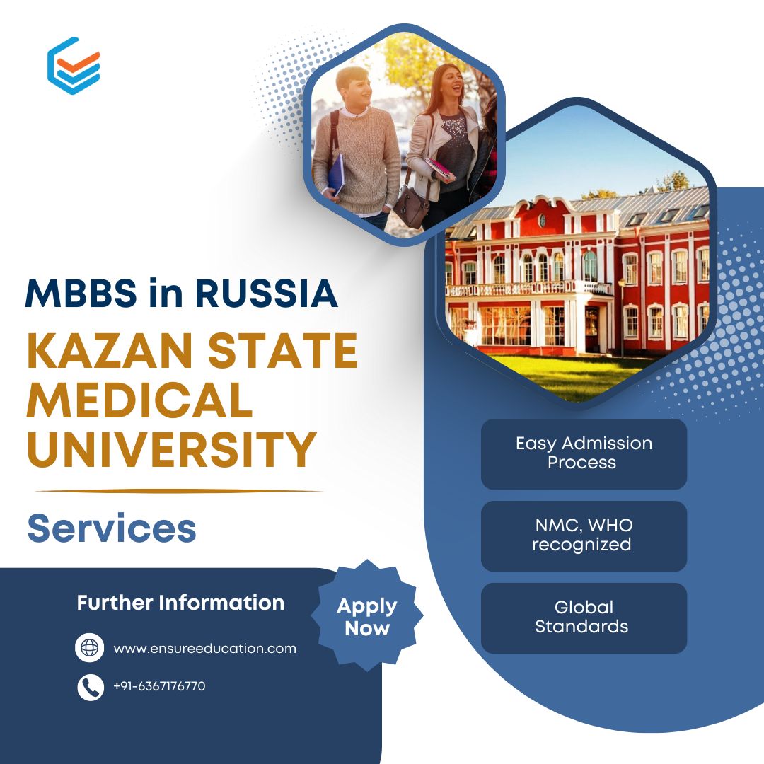 Why Choose Kazan State Medical University for MBBS in Russia?