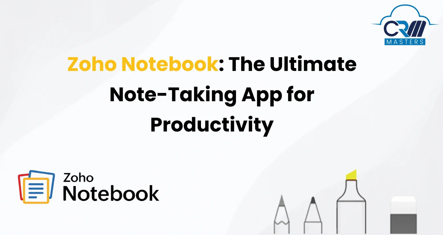 Zoho Notebook: The Ultimate Note-Taking App for Productivity