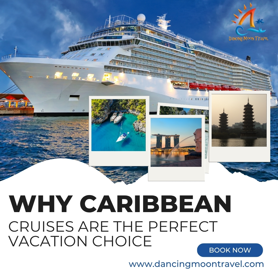 Why Caribbean Cruises Are the Perfect Vacation Choice