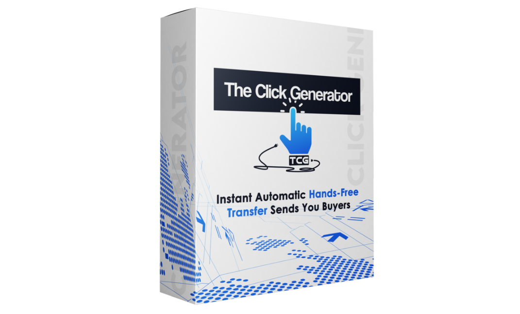 The Click Generator Review – Boost Your Sales with Automated Traffic in 24 Hours!