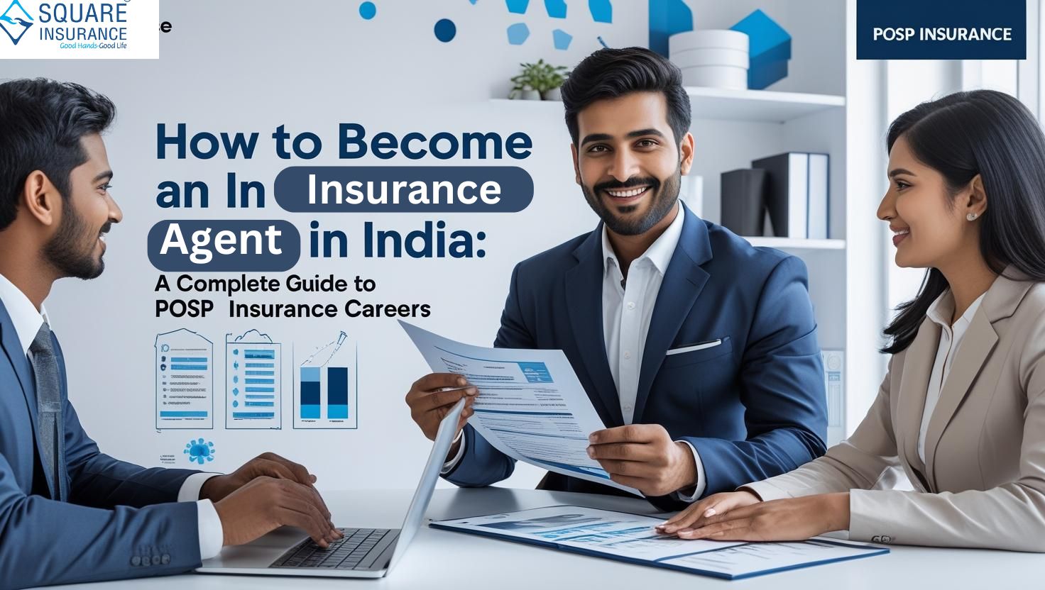 How to Become an Insurance Agent in India: A Complete Guide to POSP Insurance Careers