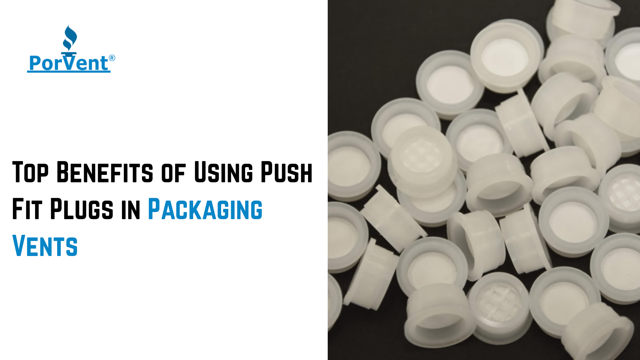 Top Benefits of Using Push Fit Plugs in Packaging Vents