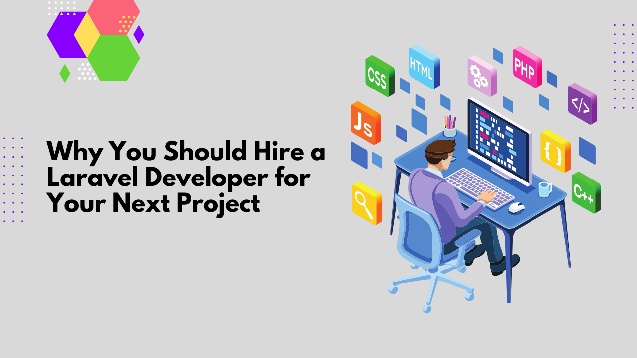 Hire Laravel Developers Without the Headache: Here’s How