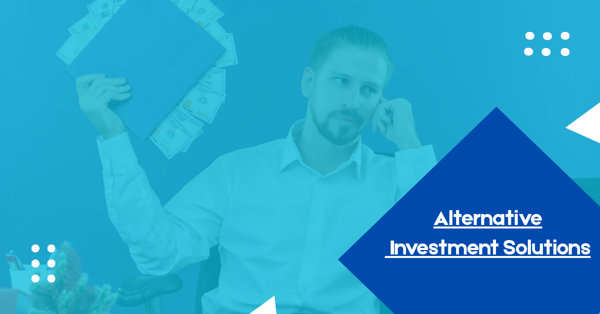 Exploring the World of Alternative Investments: Management, Solutions, and Asset Classes