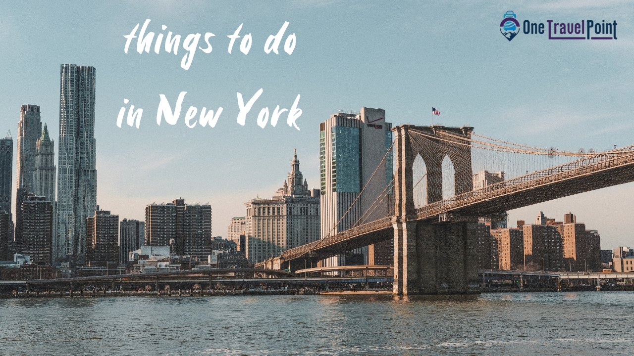 Exploring the Big Apple: Best Things to Do in New York