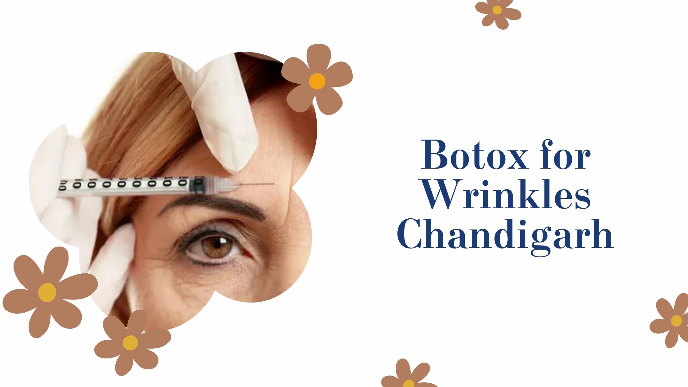 Botox for Wrinkles Chandigarh: Your Guide to a Youthful, Radiant Look