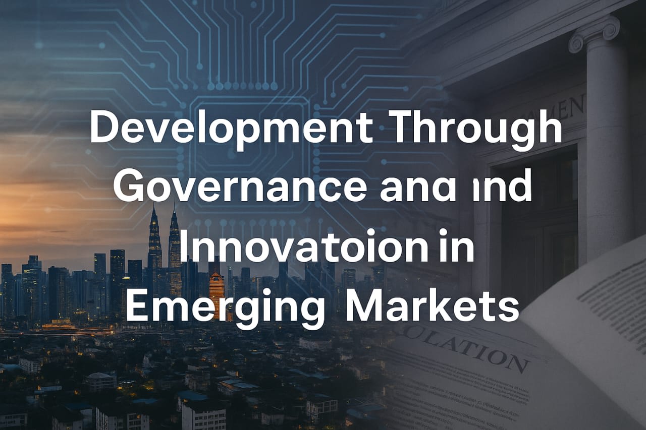 Development Through Governance and Innovation in Emerging Markets