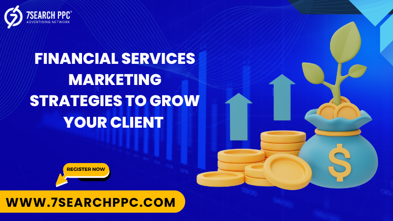 Grow Your Financial Client Base with These 10 Proven Strategies