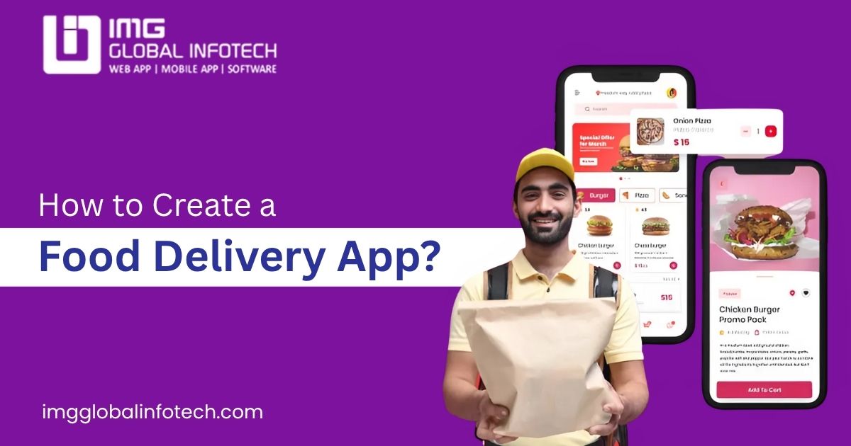 How to Create a Food Delivery App - IMG Global Infotech
