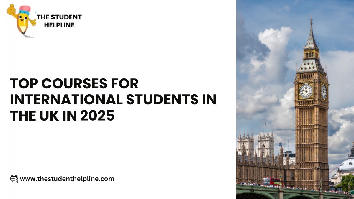 Top Courses for International Students in the UK in 2025