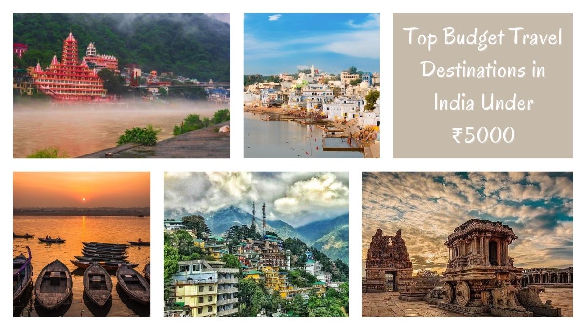 Top Budget Travel Destinations in India for Under ₹5000