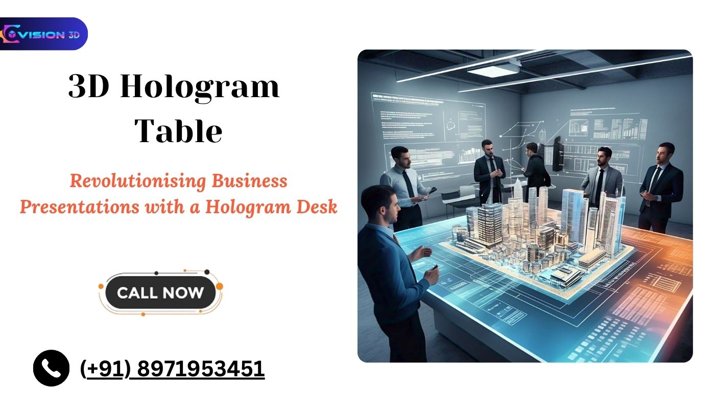 3D Hologram Table - Revolutionising Business Presentations with a Hologram Desk