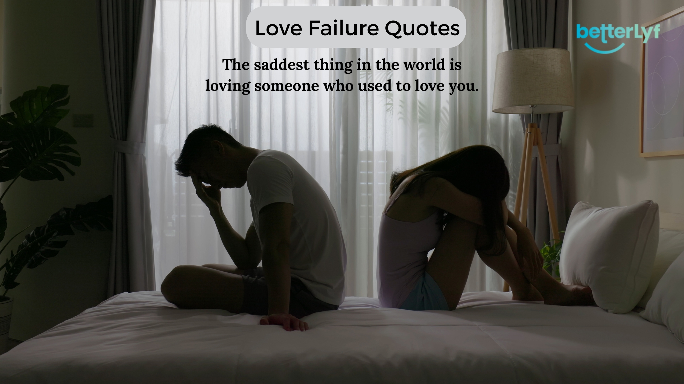 30 Deep Love Failure Quotes to Heal Your Heart | BetterLyf