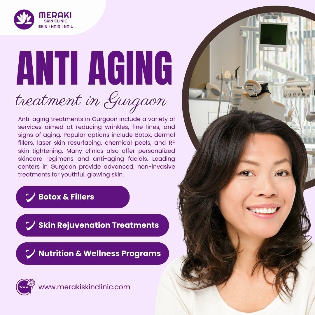 Benefits of Getting Anti-Aging Treatment in Gurgaon