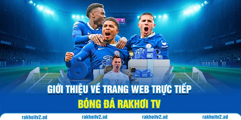 Liên hệ với RakhoiTV: Kết nối đam mê bóng đá mọi lúc, mọi nơi