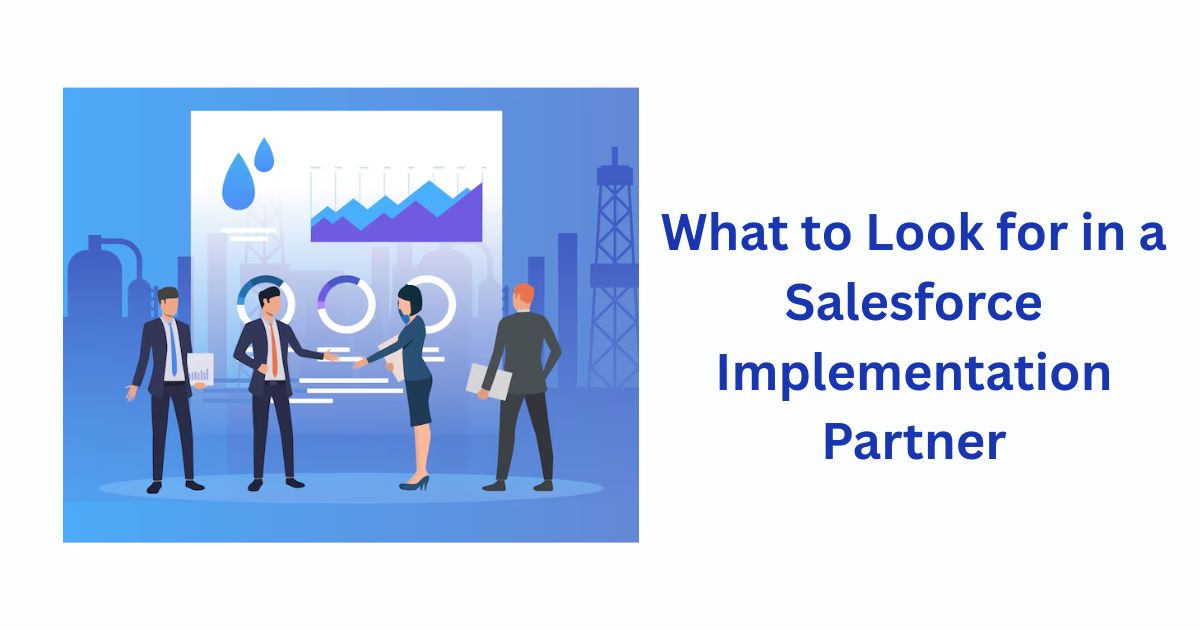 What to Look for in a Salesforce Implementation Partner