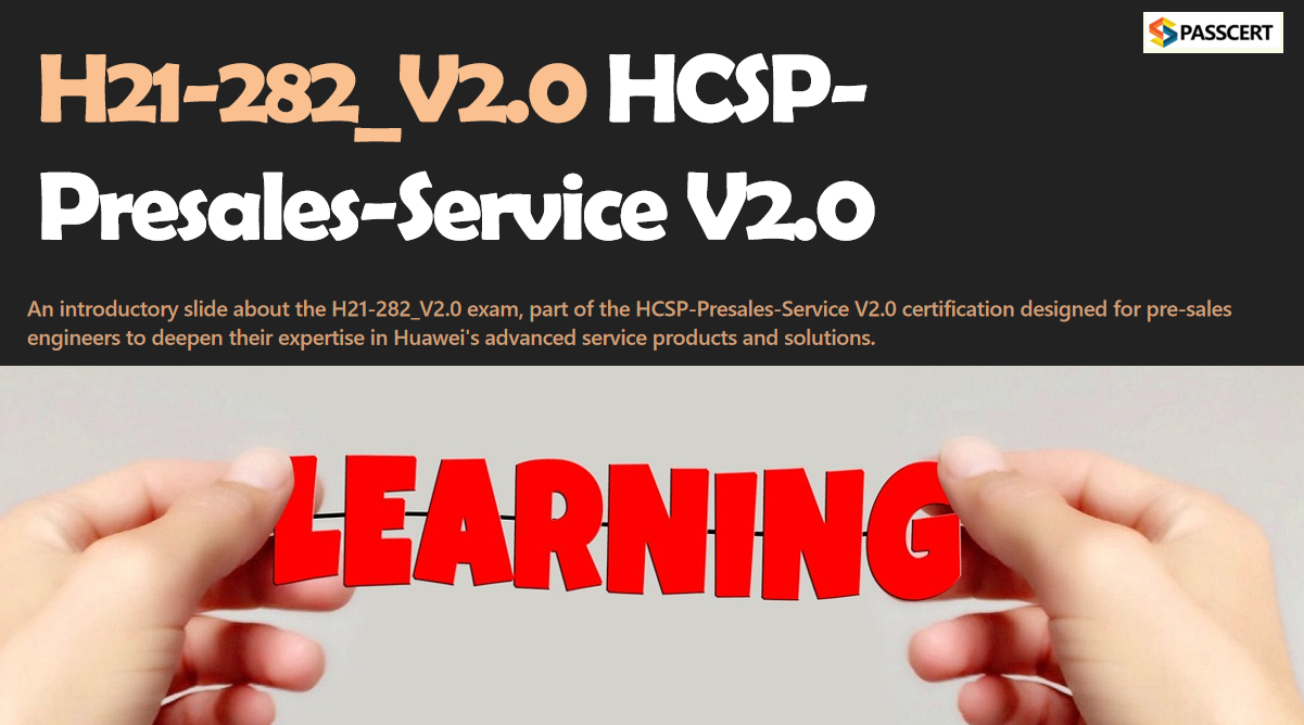 How To Pass the H21-282_V2.0 HCSP-Presales-Service V2.0 Exam
