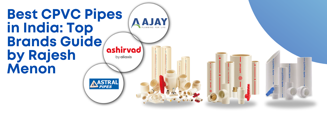 Top 10 CPVC Pipe Brands in India You Can Trust for Leak-Free Performance