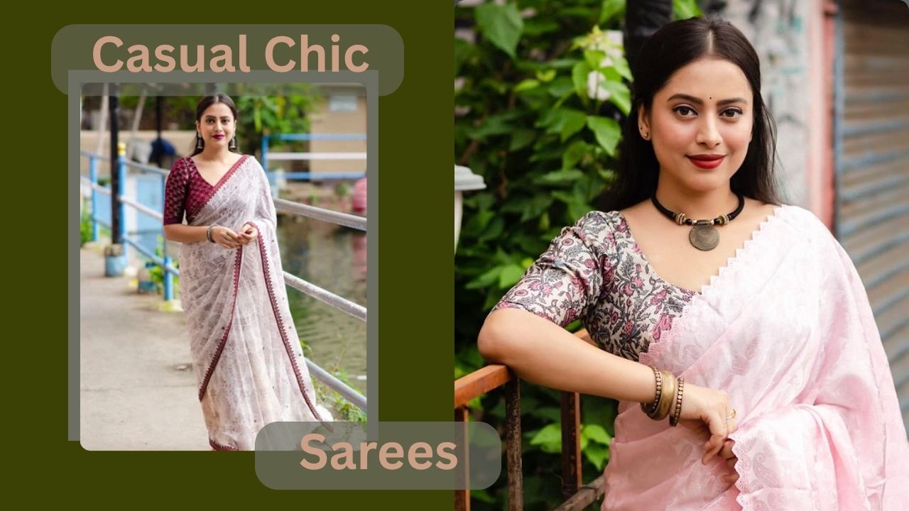 How To Wear A Casual Chic Saree To Look Beautiful?