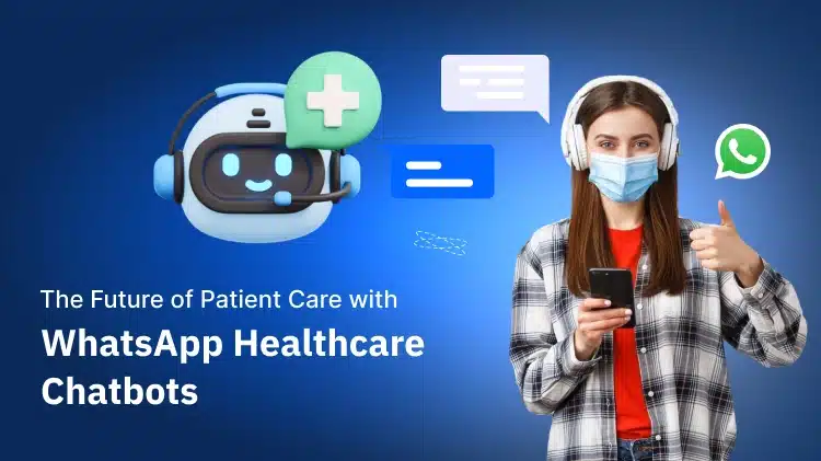 Revolutionizing Healthcare with AI: The Rise of Healthcare Chatbots by WebMaxy