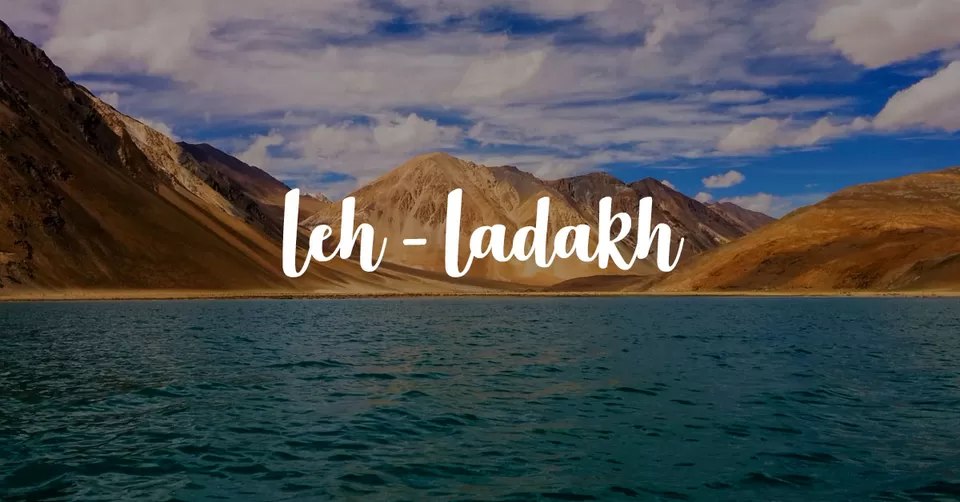 Top 10 Places to Visit in Leh Ladakh