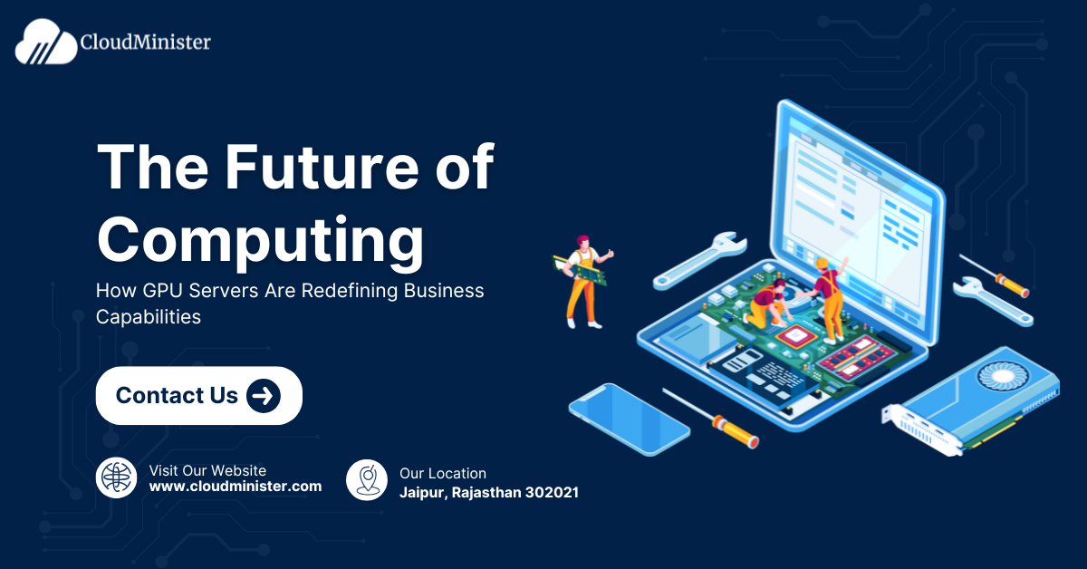 The Future of Computing: How GPU Servers Are Redefining Business Capabilities