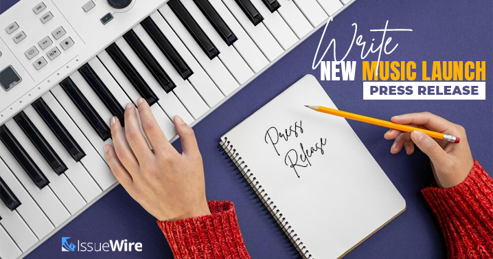 Learn How Writing New Music Launch Press Releases Can Give a Boost