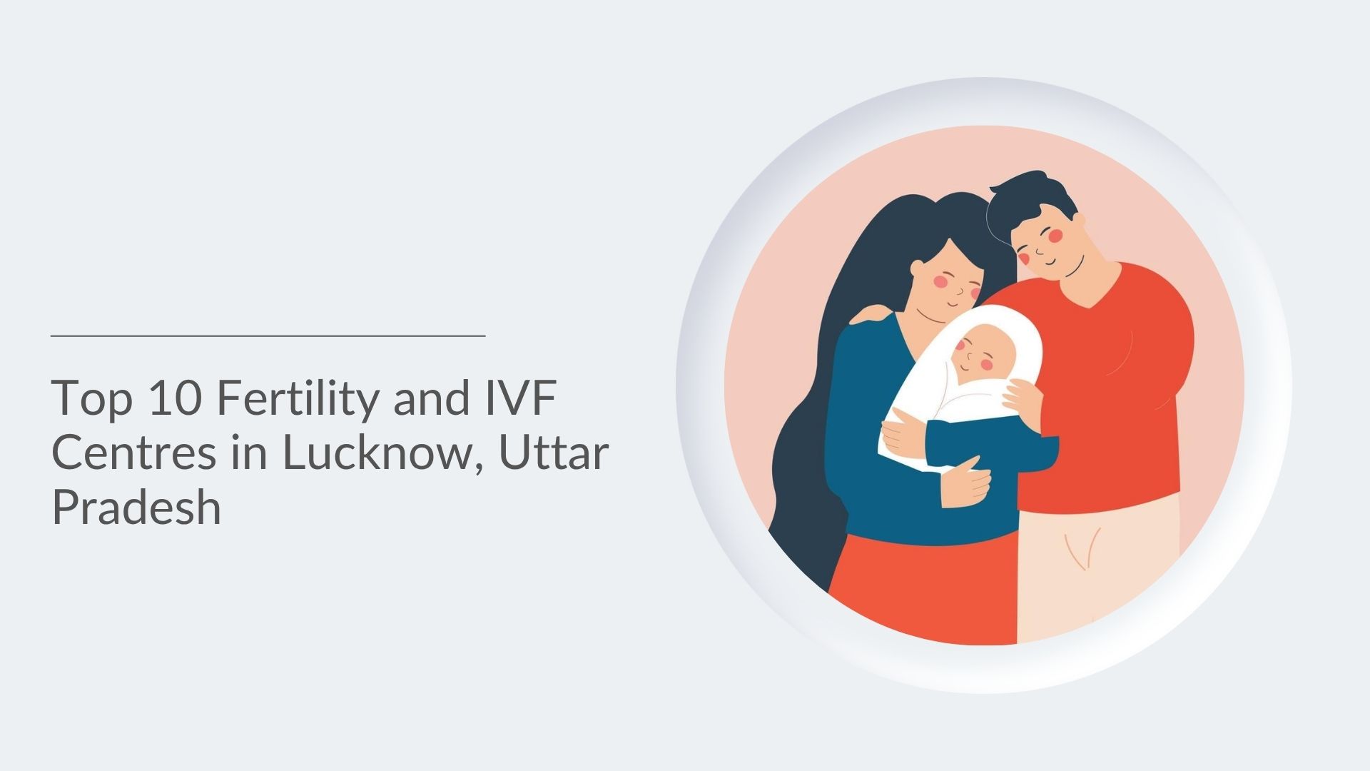 Top 10 Fertility and IVF Centres in Lucknow, Uttar Pradesh