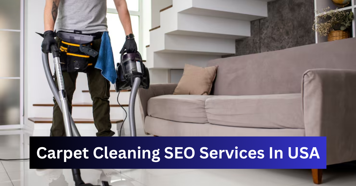 Carpet Cleaning SEO Solutions: Elevate Your Business in the USA