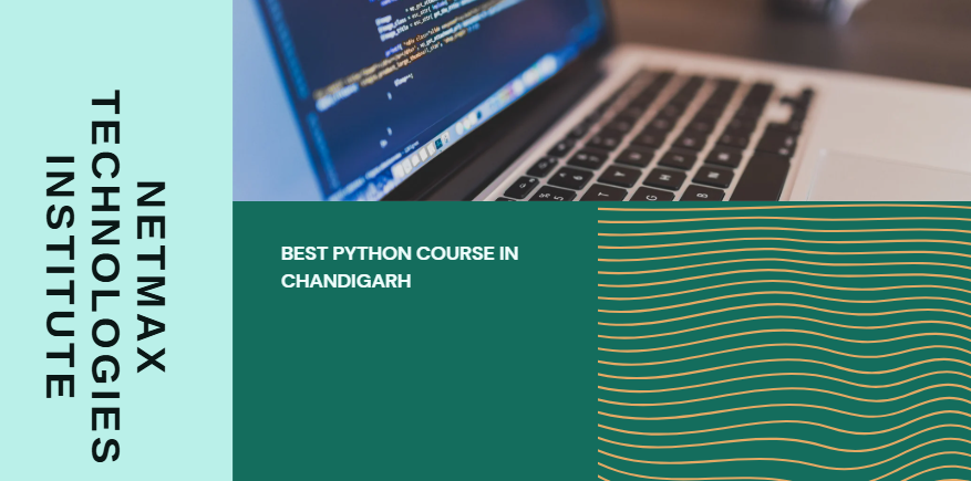 Learn from the Best: Python Course in Chandigarh at Netmax Technologies