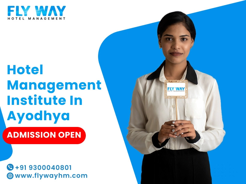 The Leading Hotel Management Institute in Ayodhya with Flyway Institute