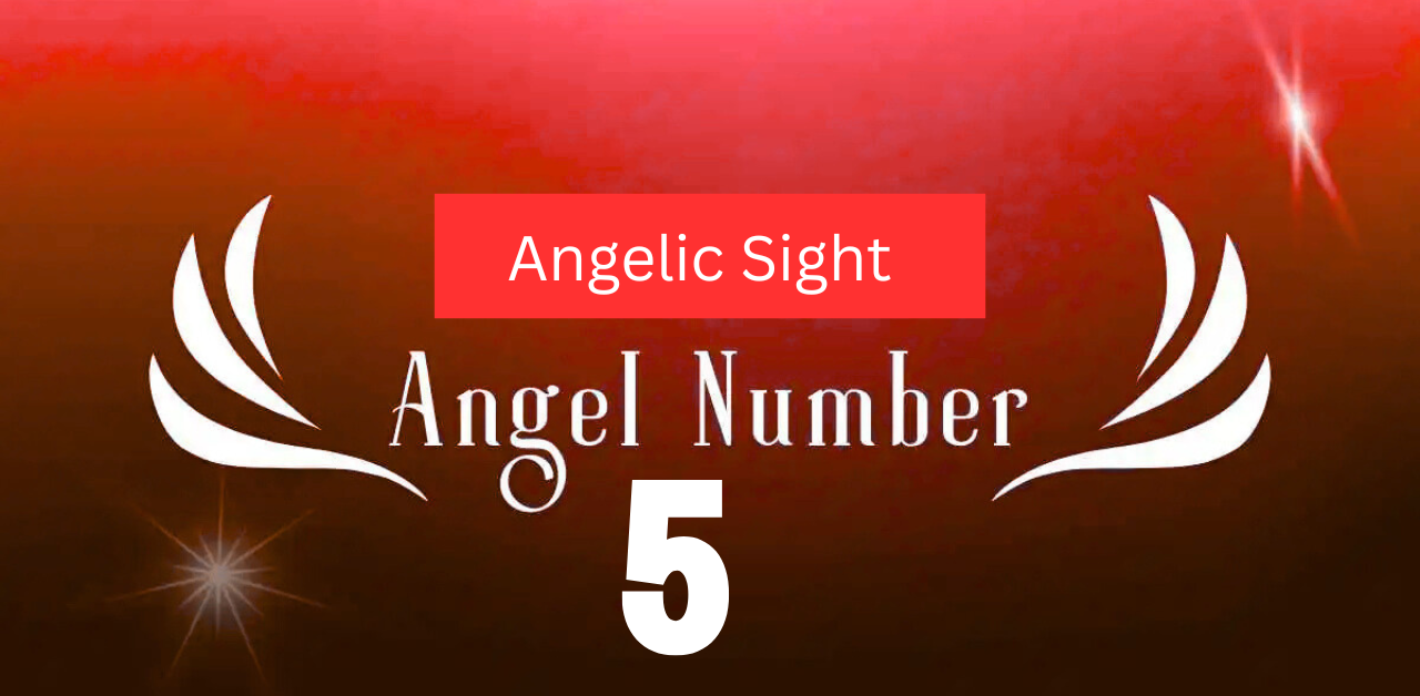 Angel Number 5: A Powerful Sign of Life Changes