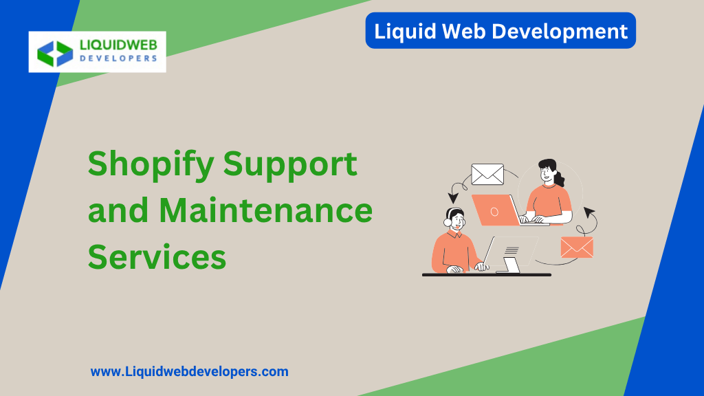 Comprehensive Shopify Support and Maintenance Services for Peak Store Performance