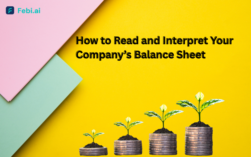 How to Read and Interpret Your Company’s Balance Sheet