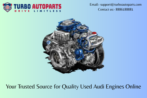 Your Trusted Source for Quality Used Audi Engines Online