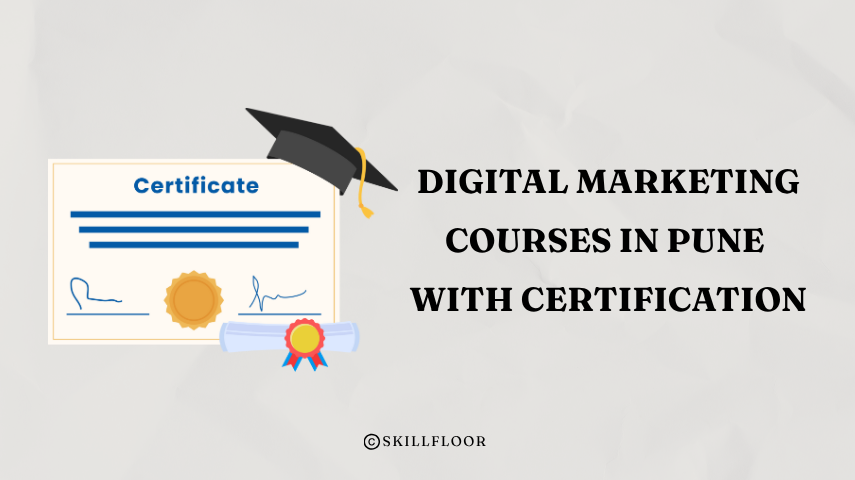 Top Digital Marketing Courses in Pune with Certification - Skillfloor